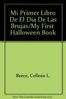 Mi Primer Libro De El Dia De Las Brujas/My First  Halloween Book