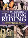 The Principles of Teaching Riding The Official Manual of the Association of British Riding Schools