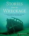 Stories from the Wreckage A Great Lakes Maritime History Inspired by Shipwrecks