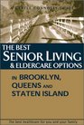 The Best Senior Living  Eldercare Options in Brooklyn Queens and Staten Island