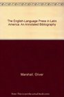 The EnglishLanguage Press in Latin America An Annotated Bibliography