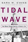 Tidal Wave  How Women Changed America at Century's End