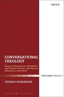 Conversational Theology Essays on Ecumenical Postliberal and Political Themes with Special Reference to Karl Barth