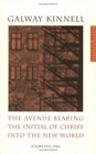 The Avenue Bearing the Initial of Christ into the New World Poems 19531964