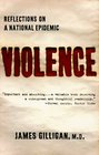 Violence  Reflections on a National Epidemic