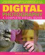 Digital Photography A Complete Visual Guide
