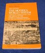 The Modern World-System: Capitalist Agriculture and the Origins of the European World-Economy in the Sixteenth Century (Studies in social discontinuity)