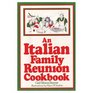 An Italian Family Reunion Cookbook