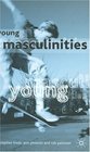 Young Masculinities