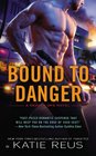 Bound to Danger (Deadly Ops, Bk 2)