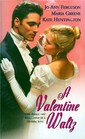 A Valentine Waltz: My Dearest Daisy / Cupid's Arrow / My Wicked Valentine