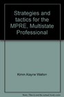 Strategies and tactics for the MPRE Multistate Professional Responsibility Exam