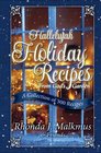 Hallelujah Holiday Recipes from God's Garden A Collection of 300 Recipes