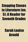Stepping Stones to Literature  A Reader for Seventh Grades