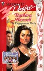 The Engagement Party (Always a Bridesmaid!, Bk 1) (Silhouette Desire, No 932)
