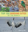 Top 100 Birding Sites of the World