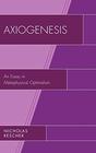 Axiogenesis An Essay in Metaphysical Optimalism