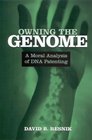 Owning the Genome A Moral Analysis of DNA Patenting