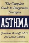 Asthma The Complete Guide to Integrative Therapies