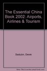 The Essential China Book 2002 Airports Airlines  Tourism