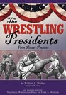The Wrestling Presidents