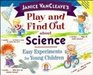Janice VanCleave's Play and Find Out about Science Easy   Experiments for Young Children