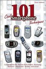 101 Cool Smartphone Techniques  Covers Series 60 Phones from Nokia Samsung Siemens Panasonic Sendo and more