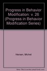 Progress in Behavior Modification Volume 26
