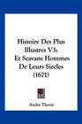 Histoire Des Plus Illustres V3 Et Scavans Hommes De Leurs Siecles