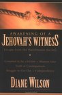 Awakening of a Jehovah's Witness Escape from the Watchtower Society