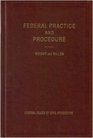 Federal Practice and Procedure Federal Rules of Criminal Procedure Rules 15 to 25 Sections 241 to 400 2000 publication