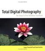 Total Digital Photography  The Shoot to Print Workflow Handbook