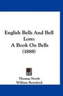 English Bells And Bell Lore A Book On Bells