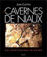 Les cavernes de Niaux Art prehistorique en Ariege