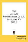 The Life And Reminiscences Of E L Blanchard V2