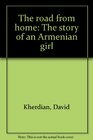 The road from home: The story of an Armenian girl