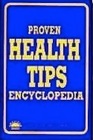 Proven Health Tips Encyclopedia