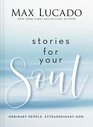 Stories for Your Soul Ordinary People Extraordinary God