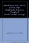 White Mountains Map MoosilaukeKinsman/Crawford NotchSandwich Range