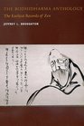 The Bodhidharma Anthology The Earliest Records of Zen