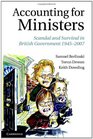 Accounting for Ministers Scandal and Survival in British Government 19452007