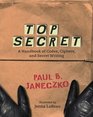 Top Secret : A Handbook of Codes, Ciphers and Secret Writing