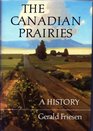The Canadian Prairies A History