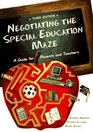 Negotiating the Special Education Maze A Guide for Parents  Teachers