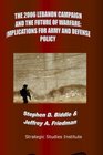 The 2006 Lebanon Campaign And The Future Of Warfare Implications For Army And Defense Policy