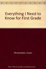 Everything I Need to Know for First Grade