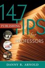 147 Publishing Tips for Professors