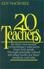 Twenty Teachers