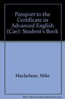 Passport to the Certificate in Advanced English  Student's Book