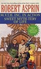 M.Y.T.H. Inc. in Action / Sweet Myth-Tery of Life (Myth Adventures, Bks 9-10)
